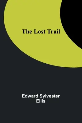 Der verlorene Pfad - The Lost Trail