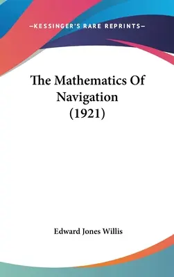 Die Mathematik der Navigation (1921) - The Mathematics Of Navigation (1921)