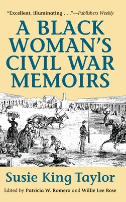 Erinnerungen einer schwarzen Frau an den Bürgerkrieg - A Black Women's Civil War Memiors