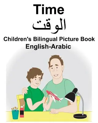 Englisch-Arabisch Time Bilinguales Bilderbuch für Kinder - English-Arabic Time Children's Bilingual Picture Book