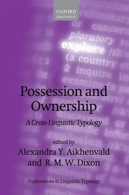 Besitz und Eigentum: Eine sprachenübergreifende Typologie - Possession and Ownership: A Cross-Linguistic Typology