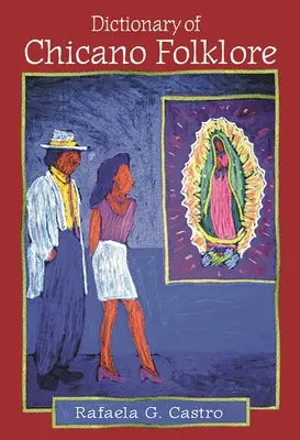 Wörterbuch der Chicano-Folklore - Dictionary of Chicano Folklore
