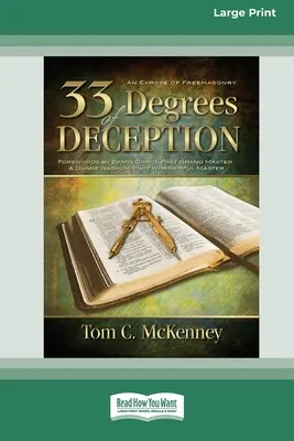 33 Degrees of Deception: Eine Enthüllung der Freimaurerei (16pt Large Print Edition) - 33 Degrees of Deception: An Expose of Freemasonry (16pt Large Print Edition)