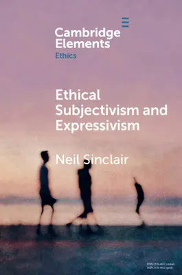 Ethischer Subjektivismus und Expressivismus - Ethical Subjectivism and Expressivism