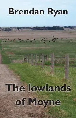 Die Niederungen von Moyne - The lowlands of Moyne