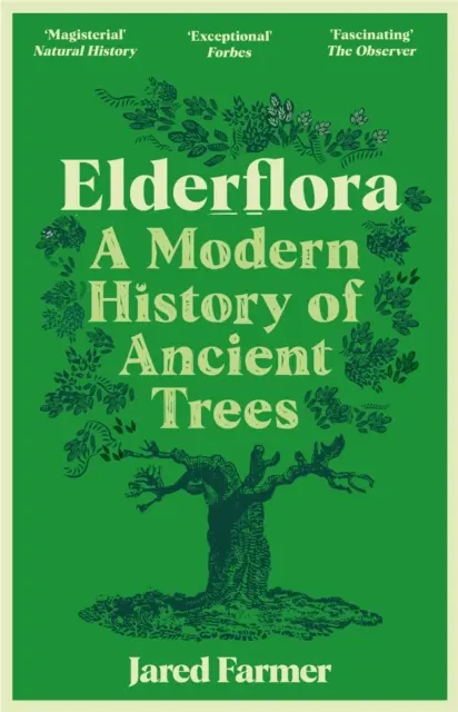 Elderflora - Eine moderne Geschichte der alten Bäume - Elderflora - A Modern History of Ancient Trees