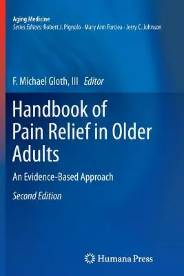 Handbuch der Schmerzlinderung bei älteren Erwachsenen: Ein evidenzbasierter Ansatz - Handbook of Pain Relief in Older Adults: An Evidence-Based Approach