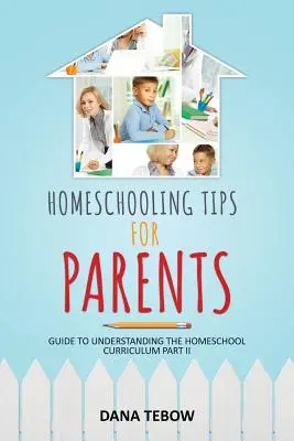 Homeschooling-Tipps für Eltern Leitfaden zum Verständnis des Homeschool-Lehrplans Teil II - Homeschooling Tips for Parents Guide to Understanding the Homeschool Curriculum Part II