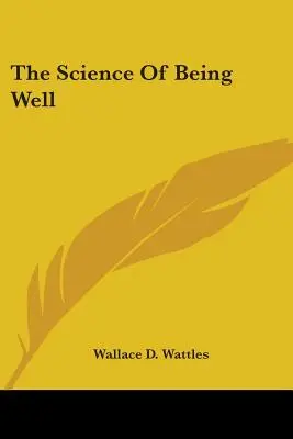 Die Wissenschaft des Wohlbefindens - The Science Of Being Well