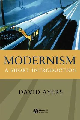 Modernismus: Eine kurze Einführung - Modernism: A Short Introduction