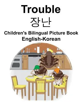 Englisch-Koreanisch Trouble Zweisprachiges Bilderbuch für Kinder - English-Korean Trouble Children's Bilingual Picture Book