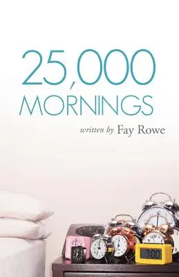 25.000 Vormittage: Antike Weisheit für ein modernes Leben - 25,000 Mornings: Ancient Wisdom for a Modern Life