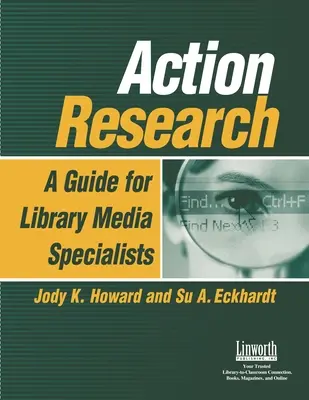 Aktionsforschung: Ein Leitfaden für Bibliotheksmedienspezialisten - Action Research: A Guide for Library Media Specialists