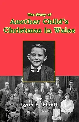 Die Geschichte vom Weihnachtsfest eines anderen Kindes in Wales - The Story of Another Child's Christmas in Wales