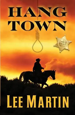 Hang Town: Großdruck-Ausgabe - Hang Town: Large Print Edition