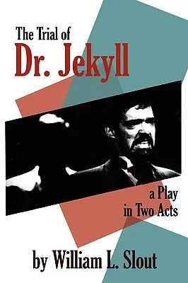 Der Prozess des Dr. Jekyll: Ein Stück in zwei Akten - The Trial of Dr. Jekyll: A Play in Two Acts