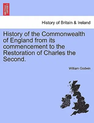 Geschichte des Commonwealth von England von den Anfängen bis zur Wiederherstellung Karls des Zweiten. Bd. I. - History of the Commonwealth of England from its commencement to the Restoration of Charles the Second. Vol. I.