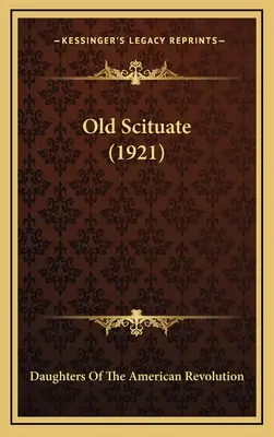 Altes Scituate (1921) - Old Scituate (1921)