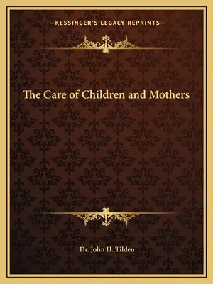 Die Pflege von Kindern und Müttern - The Care of Children and Mothers