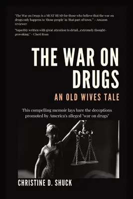 Der Krieg gegen Drogen: Ein Ammenmärchen - The War on Drugs: An Old Wives Tale