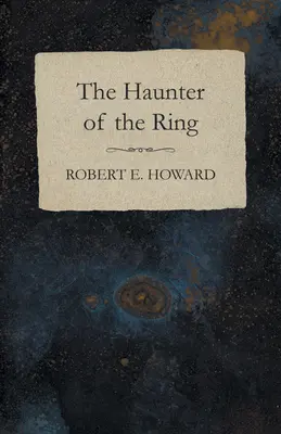 Das Gespenst des Rings - The Haunter of the Ring