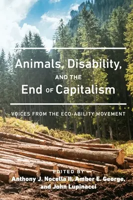 Tiere, Behinderungen und das Ende des Kapitalismus: Stimmen aus der Ökobewegung - Animals, Disability, and the End of Capitalism: Voices from the Eco-ability Movement