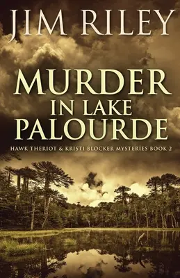 Mord im Palourde-See - Murder in Lake Palourde
