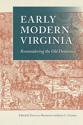 Das frühe moderne Virginia: Das alte Dominion neu überdacht - Early Modern Virginia: Reconsidering the Old Dominion