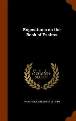 Abhandlungen über das Buch der Psalmen - Expositions on the Book of Psalms