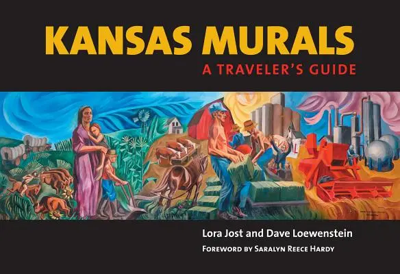 Wandmalereien in Kansas: Ein Reiseführer - Kansas Murals: A Traveler's Guide