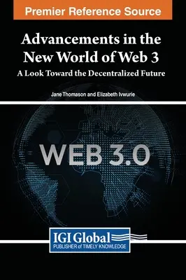 Fortschritte in der neuen Welt des Web 3: Ein Blick in die dezentralisierte Zukunft - Advancements in the New World of Web 3: A Look Toward the Decentralized Future