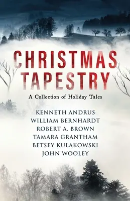 Weihnachtlicher Wandteppich: Eine Sammlung von Weihnachtsgeschichten - Christmas Tapestry: A Collection of Holiday Tales