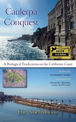 Caulerpa Eroberung: Eine biologische Ausrottung an der kalifornischen Küste - Caulerpa Conquest: A Biological Eradication on the California Coast