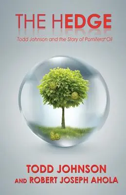 Die Hecke: Todd Johnson und die Geschichte von Pomifera(R) Oil - The Hedge: Todd Johnson and the Story of Pomifera(R) Oil