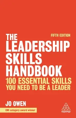 Das Handbuch der Führungsqualitäten: 100 wesentliche Fähigkeiten, die Sie als Führungskraft brauchen - The Leadership Skills Handbook: 100 Essential Skills You Need to Be a Leader