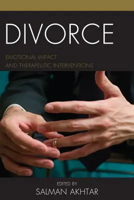 Scheidung: Emotionale Auswirkungen und therapeutische Interventionen - Divorce: Emotional Impact and Therapeutic Interventions