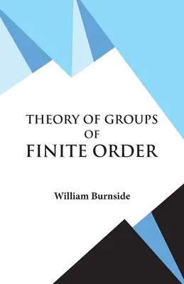 Theorie der Gruppen endlicher Ordnung - Theory of Groups of Finite Order