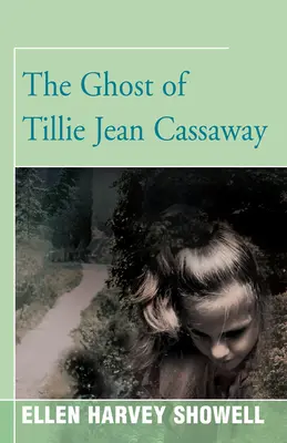 Der Geist von Tillie Jean Cassaway - The Ghost of Tillie Jean Cassaway