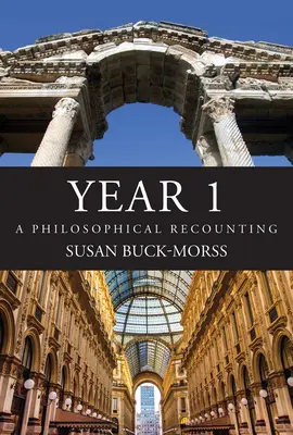 Jahr 1: Eine philosophische Nacherzählung - Year 1: A Philosophical Recounting