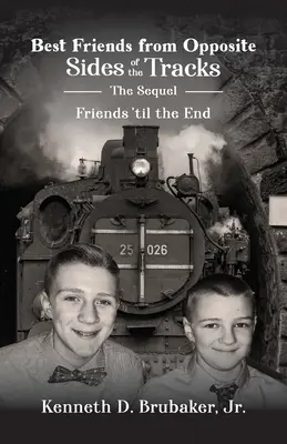 Beste Freunde von gegenüberliegenden Seiten der Gleise: Das Sequel, Freunde bis ans Ende - Best Friends from Opposite Sides of the Tracks: The Sequel, Friends 'til the End