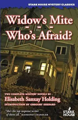 Die Witwenmilbe / Wer hat Angst - Widow's Mite / Who's Afraid