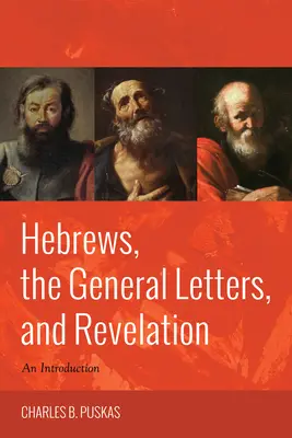 Hebräer, die Allgemeinen Briefe und die Offenbarung - Hebrews, the General Letters, and Revelation