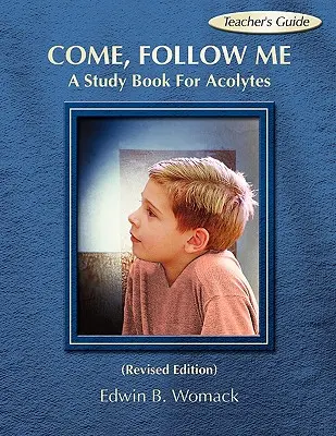 Komm, folge mir nach: Ein Studienbuch für Akolythen - Come, Follow Me: A Study Book for Acolytes