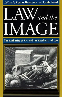 Das Gesetz und das Bild: Die Autorität der Kunst und die Ästhetik des Rechts - Law and the Image: The Authority of Art and the Aesthetics of Law