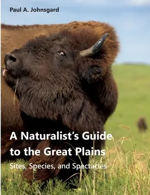 Ein Naturführer für die Great Plains - A Naturalist's Guide to the Great Plains