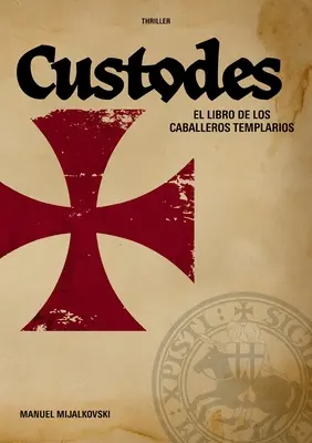 El Libro de los Caballeros Templarios: Kustoden - El Libro de los Caballeros Templarios: Custodes