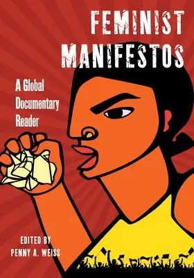 Feministische Manifeste: Ein globales dokumentarisches Lesebuch - Feminist Manifestos: A Global Documentary Reader