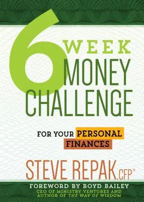 6-Wochen-Geld-Challenge: Für Ihre persönlichen Finanzen - 6 Week Money Challenge: For Your Personal Finances