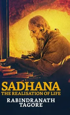 Sadhana: Die Verwirklichung des Lebens - Sadhana: The Realisation of Life