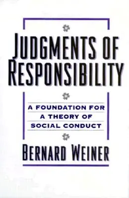 Urteile über Verantwortung: Eine Grundlage für eine Theorie des sozialen Verhaltens - Judgments of Responsibility: A Foundation for a Theory of Social Conduct